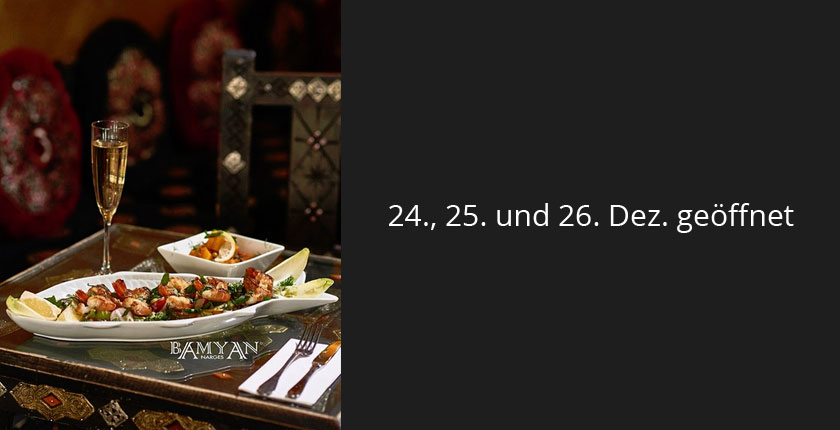 Öffnungszeiten Weihnachten 2017 | Bamyan Narges