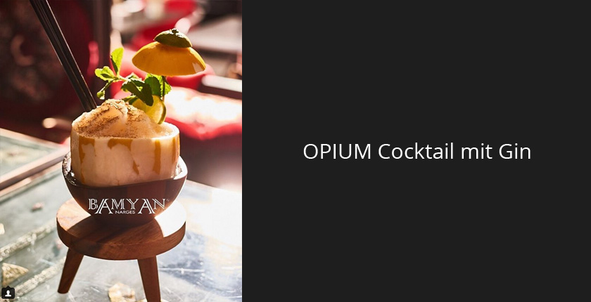 BAMYAN | Opium Cocktail mit Gin